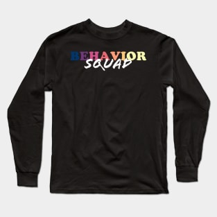 behavior squad Long Sleeve T-Shirt